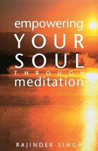 Empowering Your Soul Through Meditation
